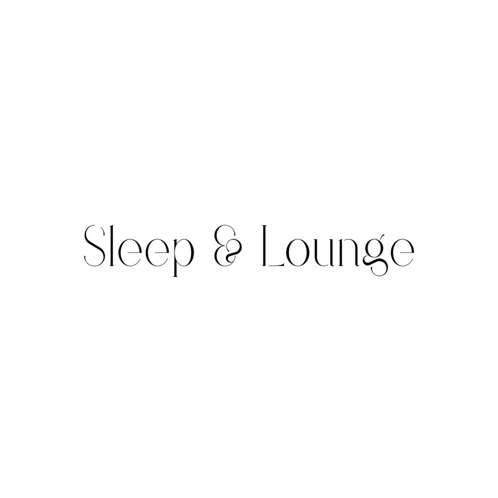 Sleep & Lounge | Various Sizes